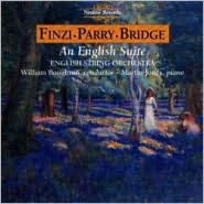 An English Suite: Music by Finzi, Parry and Bridge