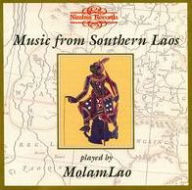 Title: Music from Southern Laos Played by Molam Lao, Artist: Molam Lao