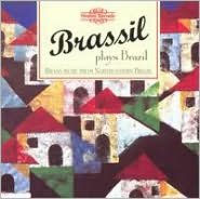 Title: Brassil Plays Brazil: Brass Music from Northeastern Brazil, Artist: Quintetto Brassil