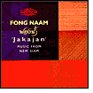 Title: Jakajan: Music From New Siam, Artist: Fong Naam