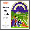 Amor de Lonh: The Distant Love of the Troubadours
