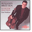 Britten: Suites for Solo Cello