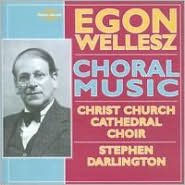 Egon Wellesz: Choral Music