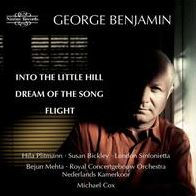 George Benjamin: Into the Little Hill; Dream of the Song; Flight