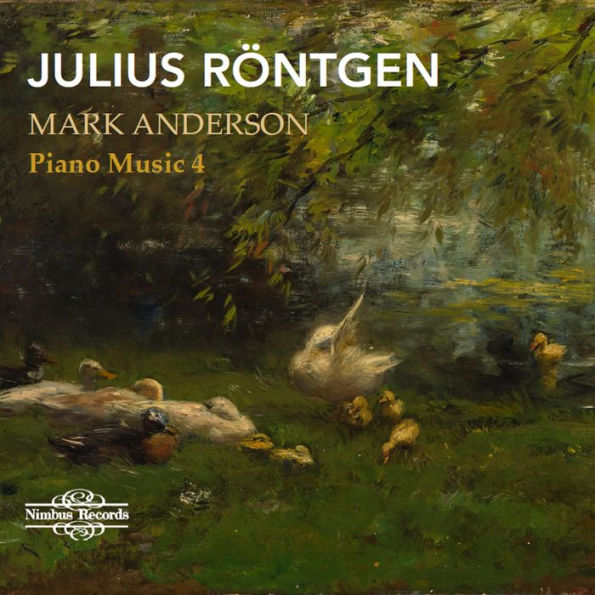 Julius R¿¿ntgen: Piano Music 4