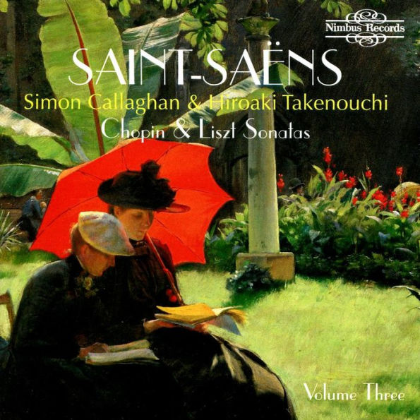 Saint-Sa¿¿ns, Vol. 3: Chopin & Liszt Sonatas