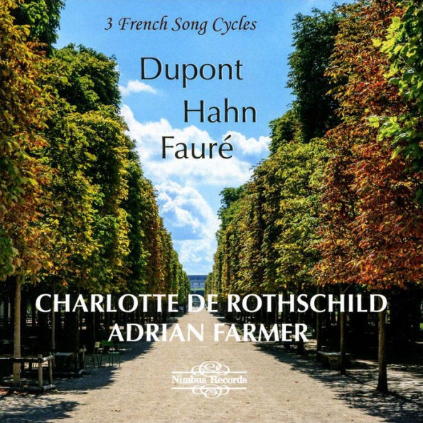 3 French Song Cycles: Dupont, Hahn, Faur¿¿