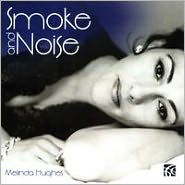 Smoke and Noise