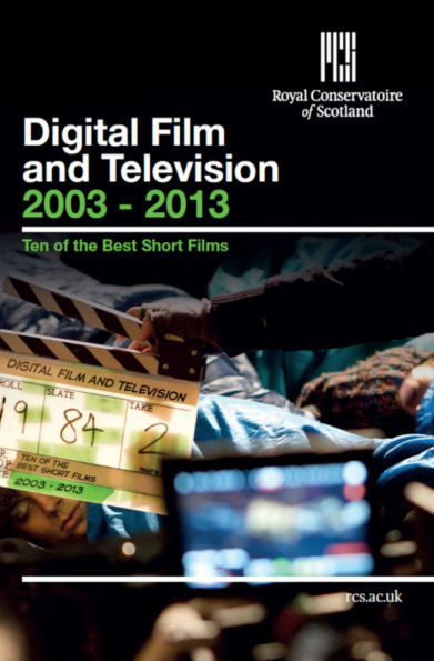 Digital Film and Television 2003-2013 - Ten of the Best Short Films