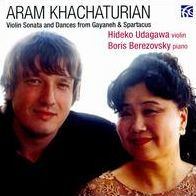 Khachaturian: Violin Sonatas & Dances from Gayaneh & Spartacus