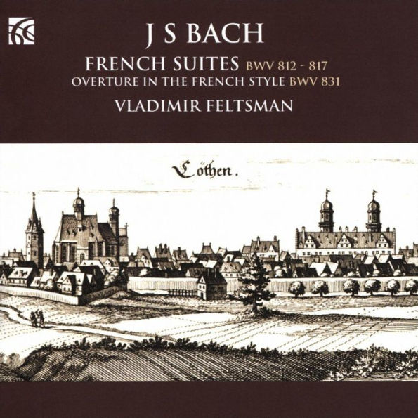 J.S. Bach: French Suites; Overture in the French Style