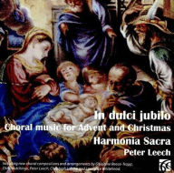 Title: In dulci jubilo: Choral music for Advent and Christmas, Artist: Peter Leech