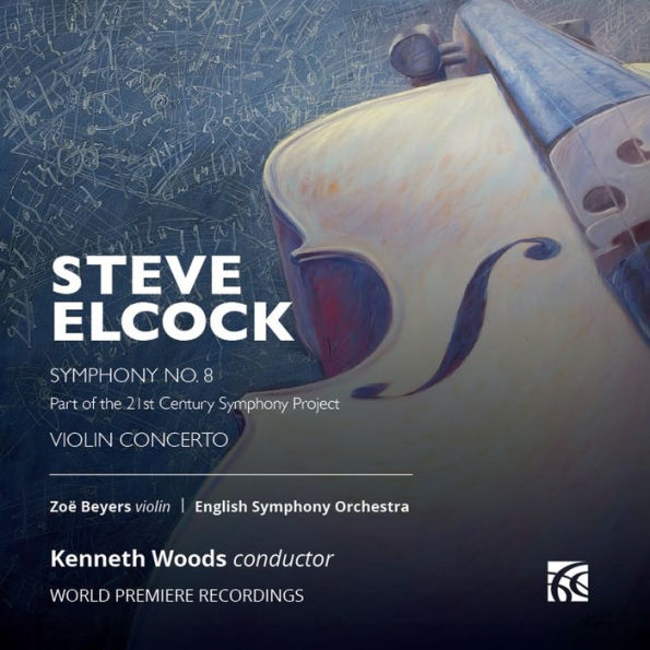 Steve Elcock: Symphony No. 8; Violin Concerto