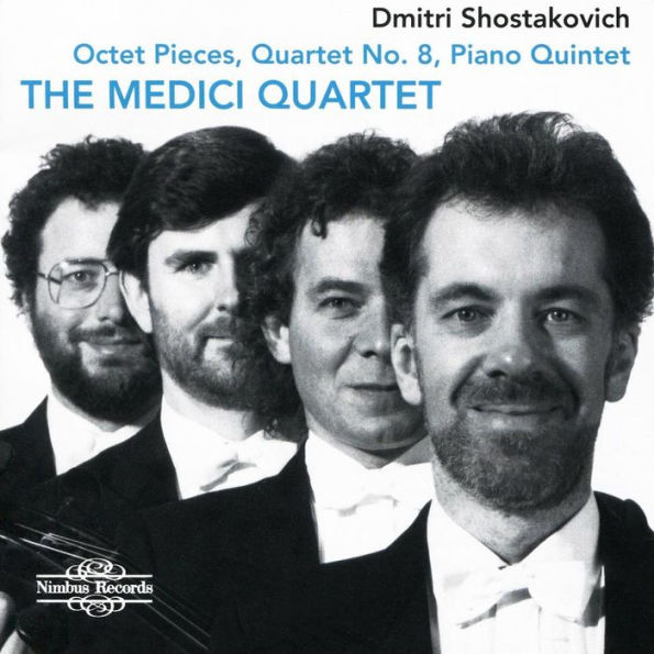 Dmitri Shostakovich: Octet Pieces; Quartet No. 8; Piano Quintet