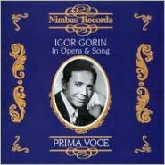 Prima Voce: Igor Gorin in Opera & Song