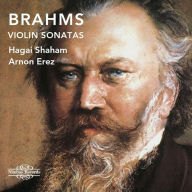 Title: Brahms: Violin Sonatas, Artist: Hagai Shaham