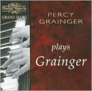 Percy Grainger plays Grainger [Nimbus]