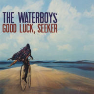 Title: Good Luck, Seeker, Artist: The Waterboys