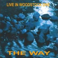 Live in Woodstock One - The Way