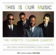 Title: This Is Our Music, Artist: Ornette Coleman