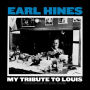 My Tribute to Louis: Piano Solos by Earl Hines [Red Vinyl] [B&N Exclusive]