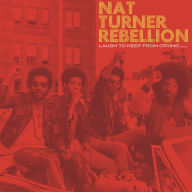 Title: Laugh to Keep from Crying, Artist: Nat Turner Rebellion