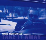 Title: Take It Away, Artist: Mario Monterosso