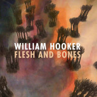 Title: Flesh and Bones, Artist: William Hooker