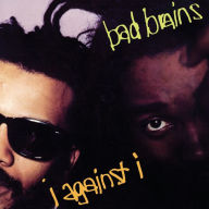 Title: I Against I, Artist: Bad Brains