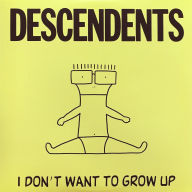 Title: I Don't Want to Grow Up, Artist: Descendents