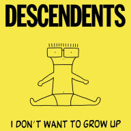 Title: I Don't Want to Grow Up, Artist: Descendents