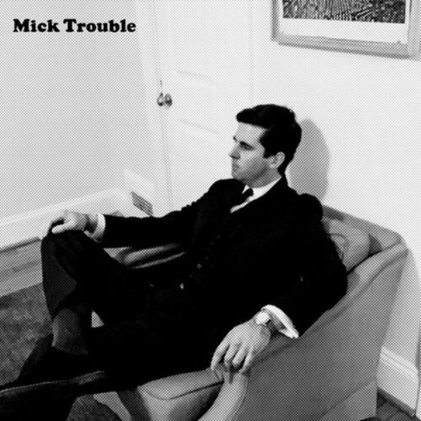 It's Mick Trouble's Second LP