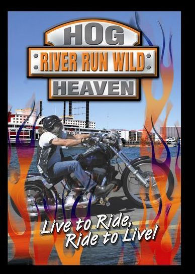 Hog Heaven: River Run Wild (Harley Rally)