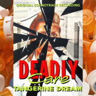 Title: Deadly Care [Original TV Soundtrack], Artist: Tangerine Dream