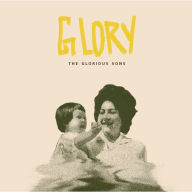 Title: Glory, Artist: The Glorious Sons