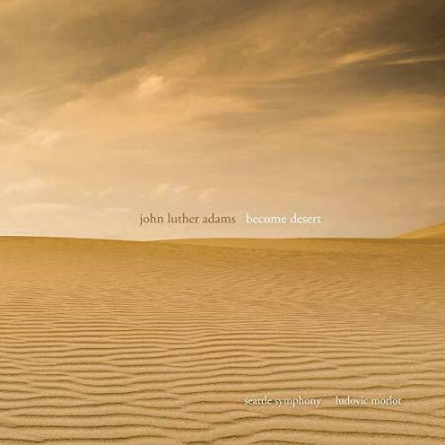 John Luther Adams: Become Desert