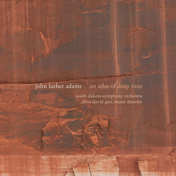 John Luther Adams: An Atlas of Deep Time