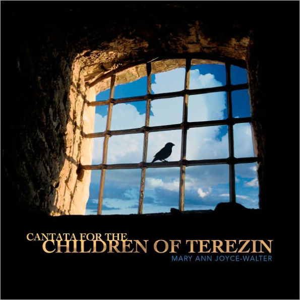 Mary Ann Joyce-Walter: Cantata for the Children of Terezin