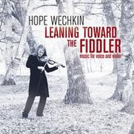 Leaning Toward the Fiddler: Music for Voice and Violin