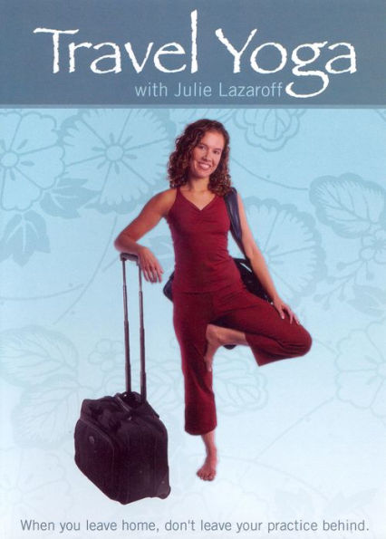 Travel Yoga With Julie Lazaroff