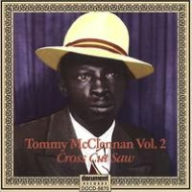 Title: Cross Cut Saw Blues, Vol. 2 1940-1942, Artist: Tommy McClennan