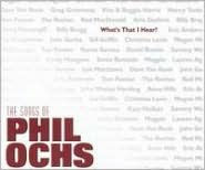 Title: What's That I Hear?: The Songs Of Phil Ochs, Artist: What's That I Hear: Songs Of Ph