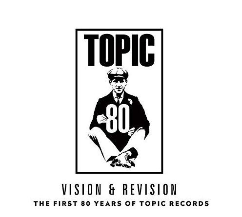 Vision & Revision: The First 80 Years Of Topic Records