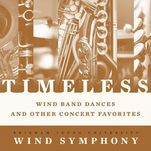 Timeless: Wind Band Dances and Other Concert Favorites