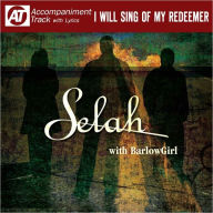 Title: I Will Sing of My Redeemer, Artist: Selah