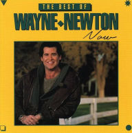 Title: The Best of Wayne Newton Now, Artist: Wayne Newton