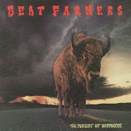 Title: Pursuit of Happiness, Artist: Beat Farmers