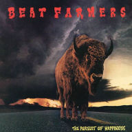 Title: Pursuit of Happiness, Artist: Beat Farmers