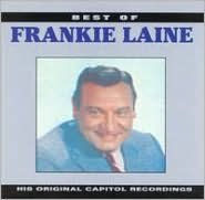 The Best of Frankie Laine [Capitol] by Frankie Laine | CD | Barnes & Noble®