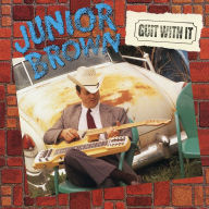 Title: Guit with It, Artist: Junior Brown